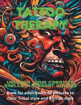 Paperback Tattoo Therapy: Unleash Your Creative Spells in Vibrant Colors Book