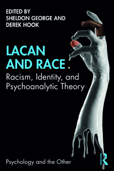 Paperback Lacan and Race: Racism, Identity, and Psychoanalytic Theory Book