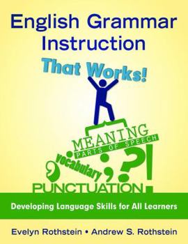 Hardcover English Grammar Instruction That Works!: Developing Language Skills for All Learners Book