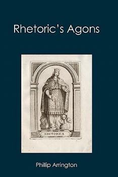 Paperback Rhetoric's Agons Book
