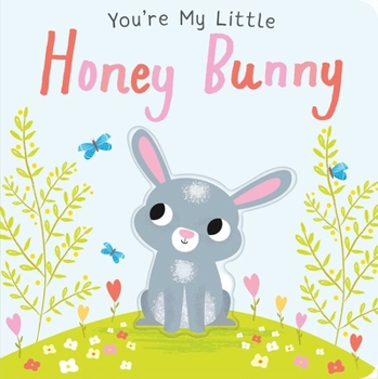 You're My Little Honey Bunny - Book  of the You're My Little ...