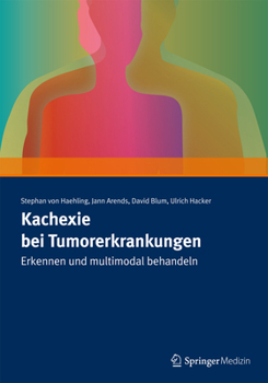 Paperback Kachexie Bei Tumorerkrankungen: Erkennen Und Multimodal Behandeln [German] Book