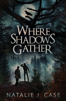 Where Shadows Gather (Shades and Shadows)