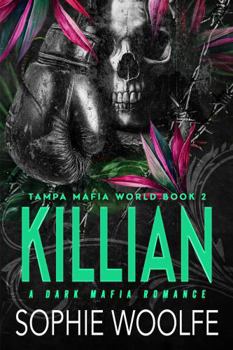 Paperback Killian: A Dark Mafia Romance: Tampa Mafia World Book 2 Book