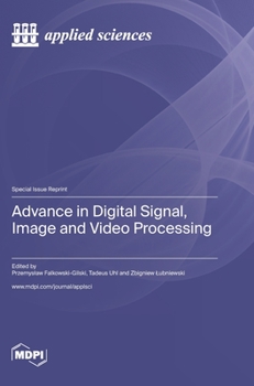 Hardcover Advance in Digital Signal, Image and Video Processing Book