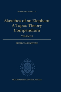 Hardcover Sketches of an Elephant: A Topos Theory Compendium Volume 2 Book