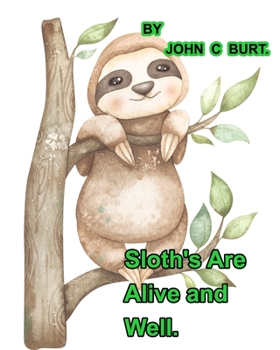 Paperback Sloths Are Alive And Well. Book