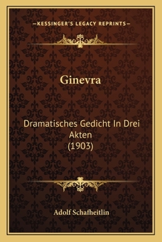 Paperback Ginevra: Dramatisches Gedicht In Drei Akten (1903) [German] Book