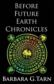 Paperback Before Future Earth Chronicles (Omnibus) Book