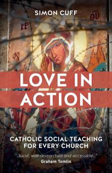 Paperback Love in Action: Catholic Social Teaching for Every Church Book