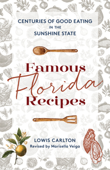 Paperback Famous Florida Recipes: Centuries of Good Eating in the Sunshine State Book