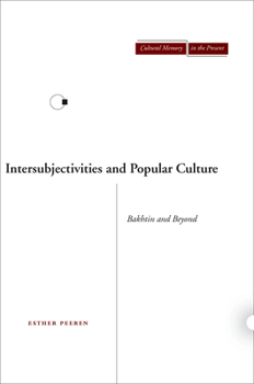 Hardcover Intersubjectivities and Popular Culture: Bakhtin and Beyond Book