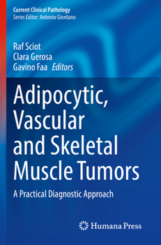 Paperback Adipocytic, Vascular and Skeletal Muscle Tumors: A Practical Diagnostic Approach Book
