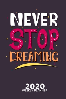 2020 Weekly Planner: 52 weeks Calendar Schedule Organizer Appointment Journal Notebook and Action day with Motivation Quote Cover