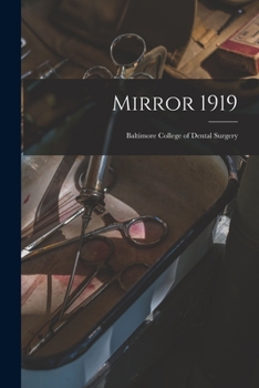 Paperback Mirror 1919: Baltimore College of Dental Surgery Book