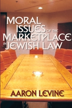 Paperback Moral Issues of the Marketplace in Jewish Law Book