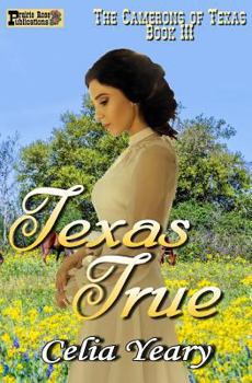 Texas True - Book #3 of the Camerons of Texas