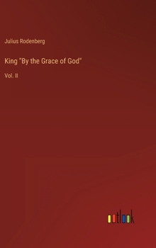 Hardcover King "By the Grace of God": Vol. II Book