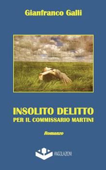 Paperback Insolito delitto per il commissario Martini [Italian] Book