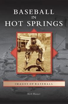 Hardcover Baseball in Hot Springs Book