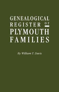 Genealogical Register of Plymouth Families Part II of Ancient Landmarks of Plymouth