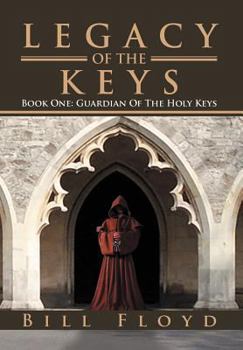 Hardcover Legacy of the Keys: Book One: Guardian of the Holy Keys Book