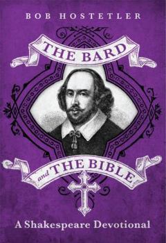 Hardcover The Bard and the Bible: A Shakespeare Devotional Book