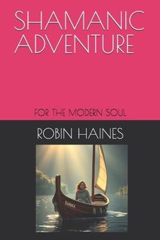 Paperback Shamanic Adventure: For the Modern Soul Book