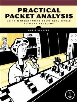 Paperback Practical Packet Analysis: Using Wireshark to Solve Real-World Network Problems Book