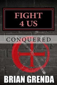 Paperback Fight 4 Us: Conquered Book