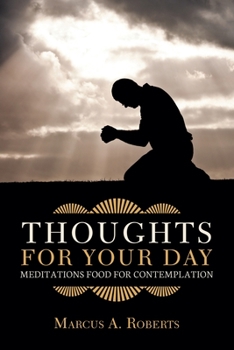 Paperback Thoughts for Your Day: Meditations Food for Contemplation Book