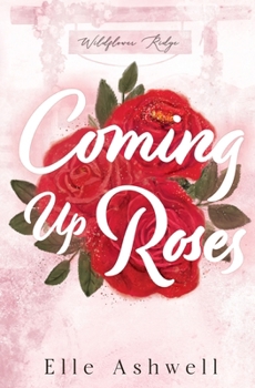 Coming Up Roses (Wildflower Ridge)