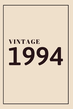 Vintage Diary: Birthday Gifts For Her. Blank Lined Paperback Journal. Original And Funny Present For Anyone Born On 1994 Year Old Women.
