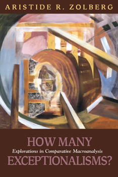 Paperback How Many Exceptionalisms?: Explorations in Comparative Macroanalysis Book