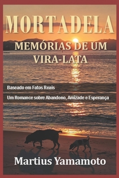 Paperback Mortadela: Memórias de um Vira-Lata [Portuguese] Book
