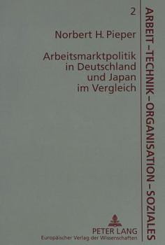 Arbeitsmarktpolitik in Deutschland Und Japan Im Vergleich