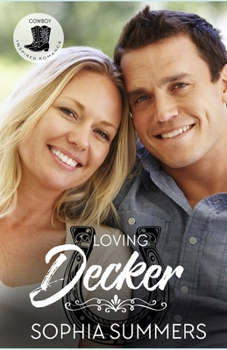 Paperback Loving Decker: Sweet Cowboy Romance Book