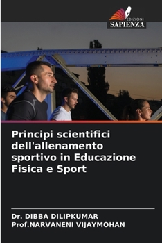 Principi scientifici dell'allenamento sportivo in Educazione Fisica e Sport (Italian Edition)