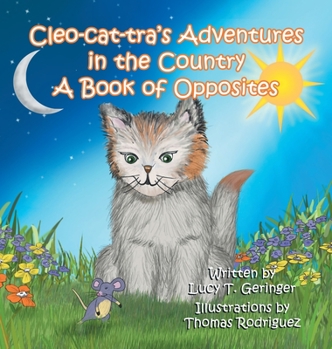 Hardcover Cleo-ca-tra Book of Opposites Adventures in the country Book