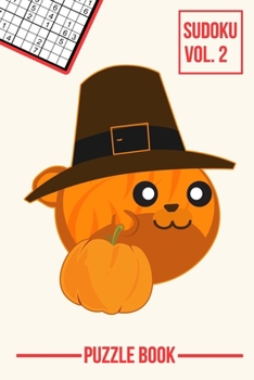 Paperback Thanksgiving Orange Tabby Cat Sudoku Pilgrim Hat Season Puzzle Book Volume 2: 200 Challenging Puzzles Book