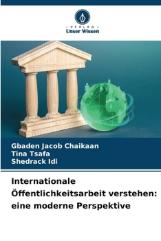 Paperback Internationale Öffentlichkeitsarbeit verstehen: eine moderne Perspektive [German] Book