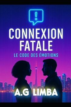 Paperback Connexion Fatale: Le Code des Émotions [French] Book
