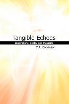 Paperback Tangible Echoes: A collection of inspirational poetry and thoughts Book