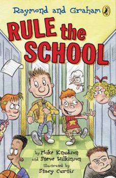 Raymond and Graham Rule the School - Book #1 of the Raymond and Graham