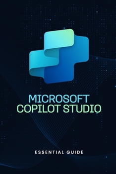 Paperback Microsoft Copilot Studio - Essential Guide Book