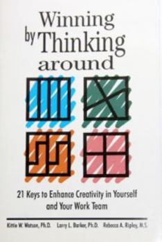 Paperback Winning by Thinking Around - 21 Keys to Enhance Creativity in Yourself and Your Work Team Book