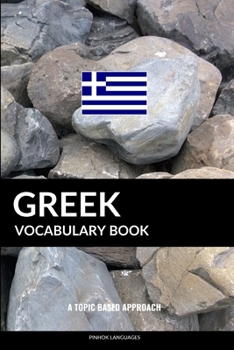 Paperback Greek Vocabulary Book: A Topic Based Approach Book