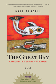 Paperback The Great Bay: Chronicles of the Collapse Book