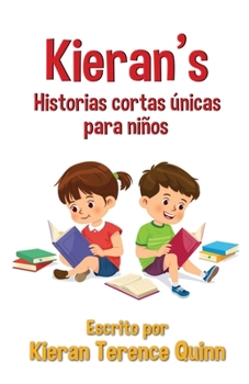Paperback Kieran's Historias cortas únicas para niños [Spanish] Book