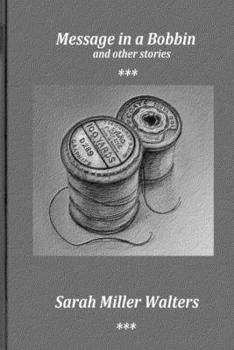 Message in a Bobbin and Other Stories